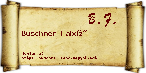 Buschner Fabó névjegykártya